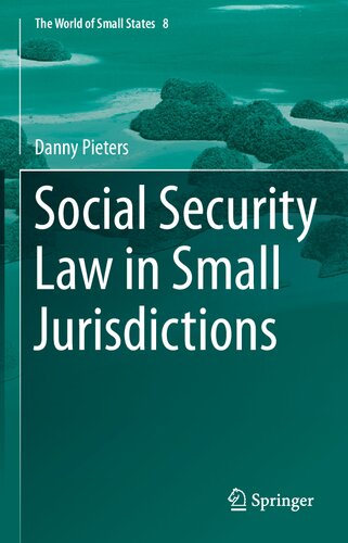 Social Security Law in Small Jurisdictions (The World of Small States, 8)