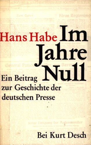 Im Jahre Null : Ein Beitrag zur Geschichte der deutschen Presse