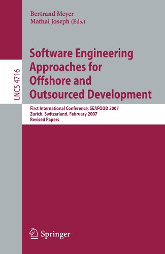Software Engineering Approaches for Offshore and Outsourced Development: First International Conference, SEAFOOD 2007, Zurich, Switzerland, February ... (Lecture Notes in Computer Science, 4716)