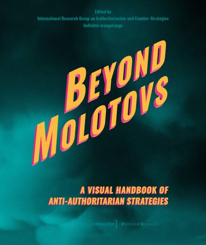 Beyond Molotovs: A Visual Handbook of Anti-Authoritarian Strategies (Political Science)
