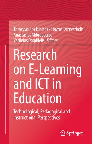 Research on E-Learning and ICT in Education: Technological, Pedagogical and Instructional Perspectives