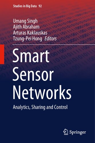 Smart Sensor Networks: Analytics, Sharing and Control (Studies in Big Data, 92)