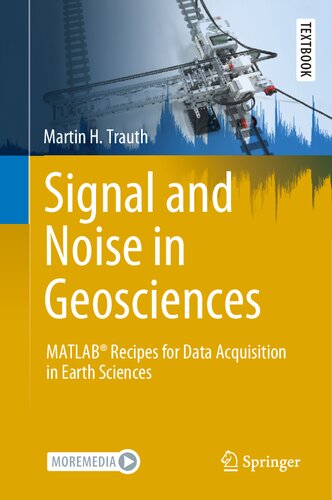 Signal and Noise in Geosciences: MATLAB® Recipes for Data Acquisition in Earth Sciences (Springer Textbooks in Earth Sciences, Geography and Environment)