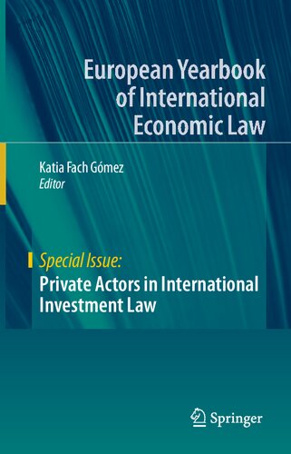 Private Actors in International Investment Law (European Yearbook of International Economic Law)