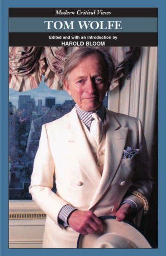 Tom Wolfe (Modern Critical Views)