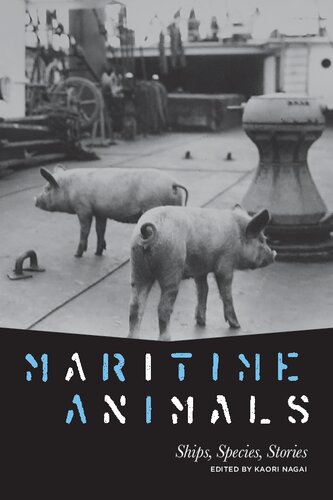 Maritime Animals: Ships, Species, Stories (Animalibus: Of Animals and Cultures)