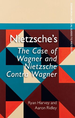 Nietzsche's The Case of Wagner and Nietzsche Contra Wagner (Edinburgh Critical Guides to Nietzsche)