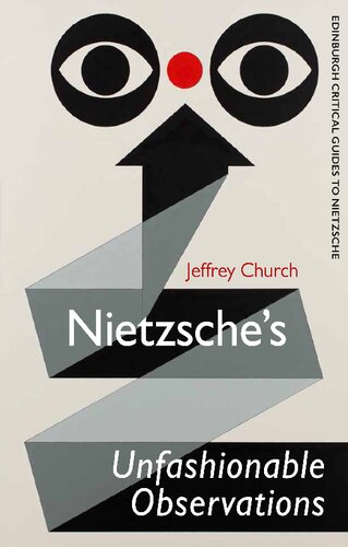 Nietzsche's Unfashionable Observations (Edinburgh Critical Guides to Nietzsche)