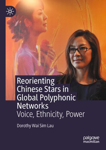 Reorienting Chinese Stars in Global Polyphonic Networks: Voice, Ethnicity, Power