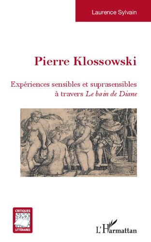 Pierre Klossowski: Expériences sensibles et suprasensibles à travers Le Bain de Diane
