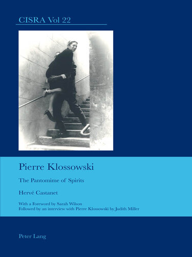 Pierre Klossowski  The Pantomime of Spirits (Cultural Interactions Studies in the Relationship Between the Arts)