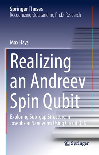 Realizing an Andreev Spin Qubit: Exploring Sub-gap Structure in Josephson Nanowires Using Circuit QED (Springer Theses)