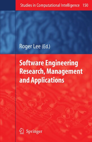 Software Engineering Research, Management and Applications (Studies in Computational Intelligence, 150)