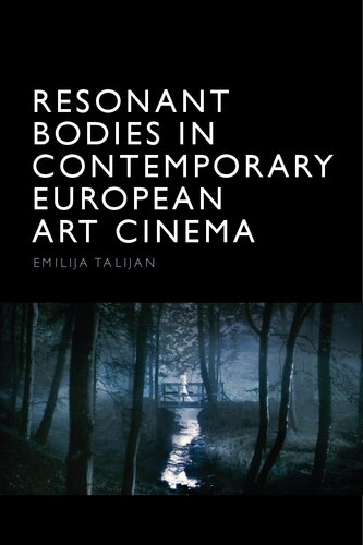 Resonant Bodies in Contemporary European Art Cinema