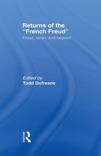 Returns of the French Freud:: Freud, Lacan, and Beyond