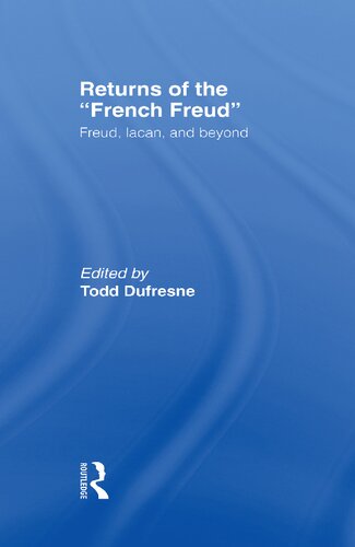 Returns of the French Freud:: Freud, Lacan, and Beyond