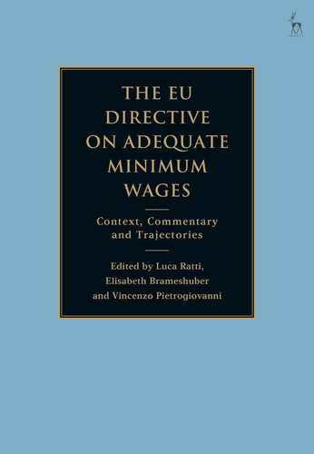 The EU Directive on Adequate Minimum Wages: Context, Commentary and Trajectories