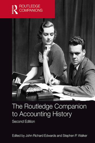 The Routledge Companion to Accounting History (Routledge Companions in Business, Management and Marketing)