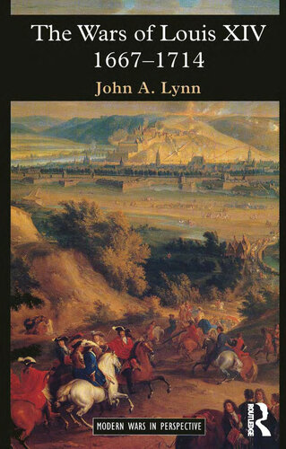 The Wars of Louis XIV 1667-1714 (Modern Wars In Perspective)