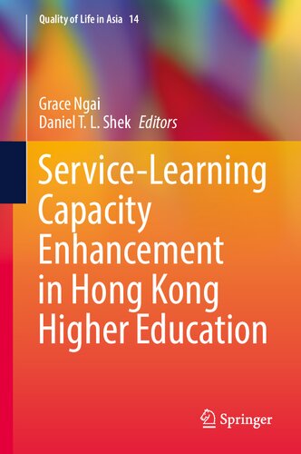 Service-Learning Capacity Enhancement in Hong Kong Higher Education (Quality of Life in Asia, 14)