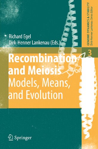 Recombination and Meiosis: Models, Means, and Evolution