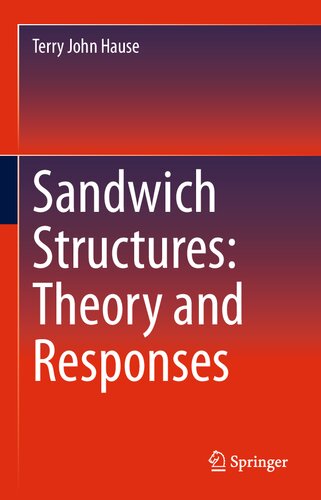 Sandwich Structures: Theory and Responses