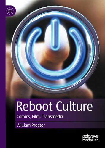 Reboot Culture: Comics, Film, Transmedia