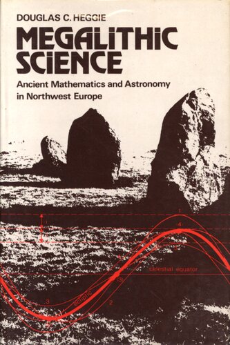 Megalithic Science : Ancient Mathematics and Astronomy in North-West Europe