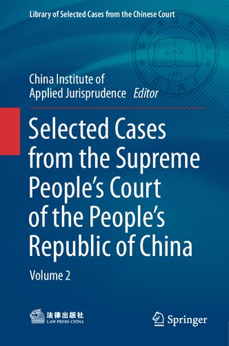 Selected Cases from the Supreme People’s Court of the People’s Republic of China: Volume 2 (Library of Selected Cases from the Chinese Court)