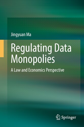 Regulating Data Monopolies: A Law and Economics Perspective