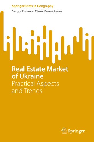 Real Estate Market of Ukraine: Practical Aspects and Trends (SpringerBriefs in Geography)