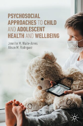Psychosocial Approaches to Child and Adolescent Health and Wellbeing
