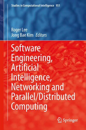 Software Engineering, Artificial Intelligence, Networking and Parallel/Distributed Computing (Studies in Computational Intelligence, 951)