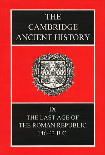 The Cambridge Ancient History Volume 9: The Last Age of the Roman Republic, 146-43 BC