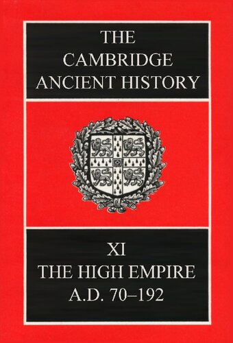The Cambridge Ancient History Volume 11: The High Empire, AD 70-192