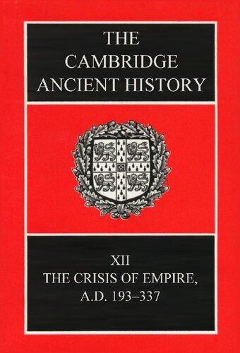 The Cambridge Ancient History, Vol. 12: The Crisis of Empire, AD 193-337