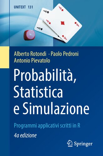 Probabilità, Statistica e Simulazione: Programmi applicativi scritti in R (UNITEXT, 131) (Italian Edition)