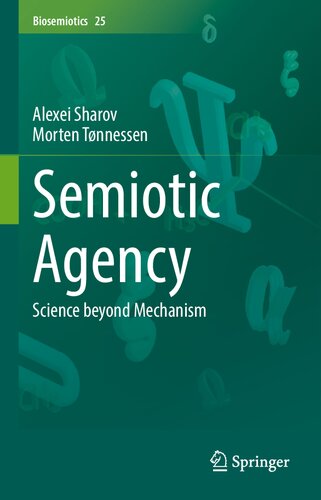 Semiotic Agency: Science beyond Mechanism (Biosemiotics, 25)