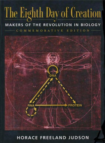 The Eighth Day of Creation: Makers of the Revolution in Biology