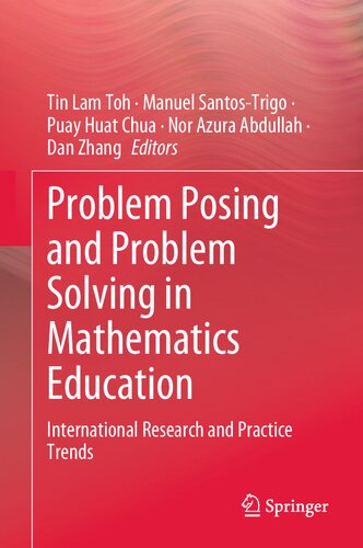 Problem Posing and Problem Solving in Mathematics Education: International Research and Practice Trends