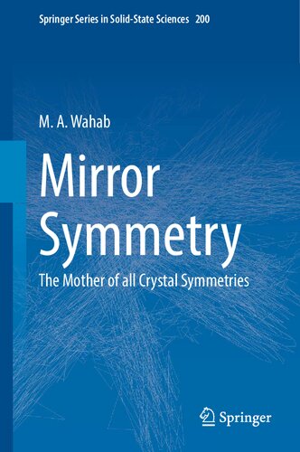 Mirror Symmetry: The Mother of all Crystal Symmetries (Springer Series in Solid-State Sciences, 200)