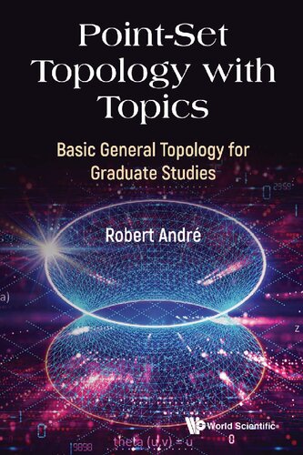 Point-Set Topology with Topics: Basic General Topology for Graduate Studies