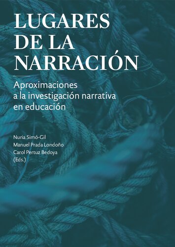Lugares de la narración. Aproximaciones a la investigación narrativa en educación
