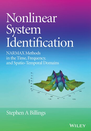 Nonlinear System Identification: NARMAX Methods in the Time, Frequency, and Spatio-Temporal Domains