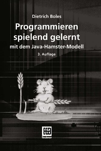 Programmieren spielend gelernt mit dem Java-Hamster-Modell (German Edition)