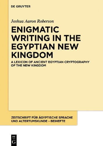 Enigmatic Writing in the Egyptian New Kingdom II: A Lexicon of Ancient Egyptian Cryptography of the New Kingdom