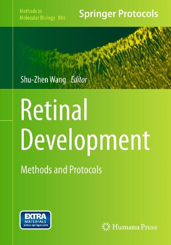 Retinal Development: Methods and Protocols (Methods in Molecular Biology, 884)