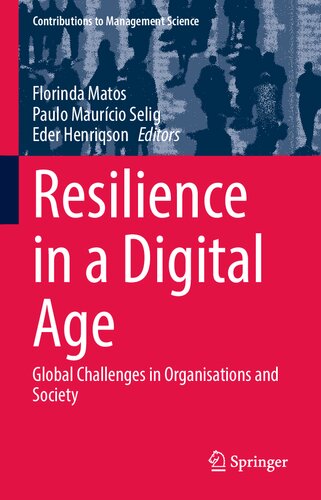 Resilience in a Digital Age: Global Challenges in Organisations and Society (Contributions to Management Science)