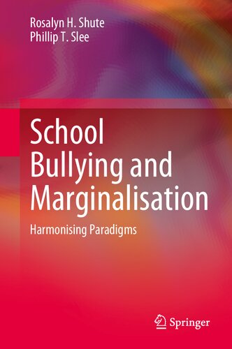 School Bullying and Marginalisation: Harmonising Paradigms