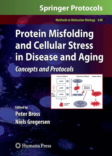Protein Misfolding and Cellular Stress in Disease and Aging: Concepts and Protocols (Methods in Molecular Biology, 648)